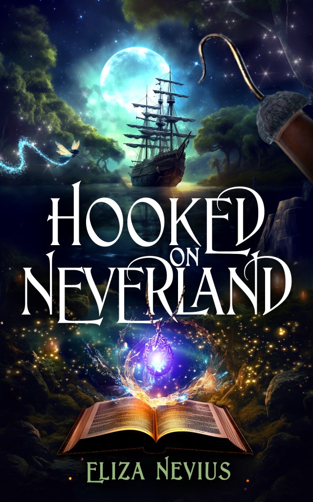 Book cover for 'Hooked on Neverland' by Eliza Nevius, featuring a mystical scene with a ship, a glowing orb, and an open book.